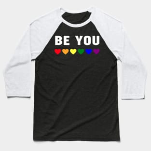 Be You LGBT Flag Gay Pride Month Baseball T-Shirt